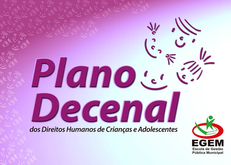 Read more about the article Plano Decenal dos Direitos Humanos de Criança e Adolescentes.