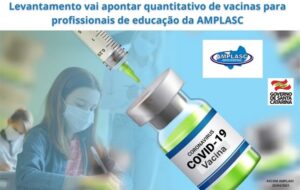 Read more about the article Levantamento vai apontar quantitativo de vacinas para profissionais de educação da AMPLASC