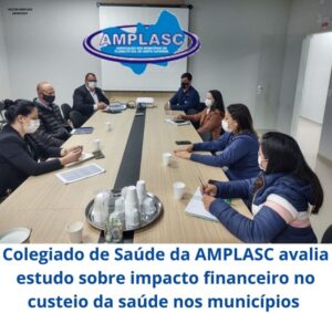 Read more about the article Colegiado de Saúde da AMPLASC avalia estudo sobre impacto financeiro no custeio da saúde nos municípios