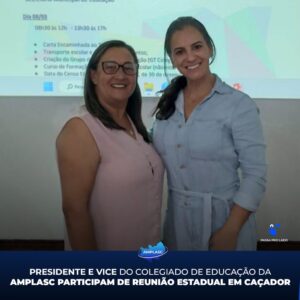 Read more about the article Presidente e Vice do Colegiado de Educação da AMPLASC participam de reunião estadual em Caçador