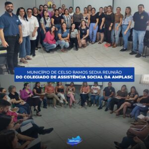 Read more about the article Município de Celso Ramos sedia reunião do Colegiado de Assistência Social da AMPLASC