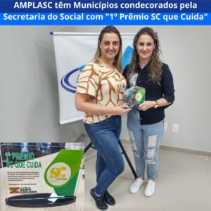 Read more about the article AMPLASC têm Municípios condecorados pela Secretaria do Social com “1º Prêmio SC que Cuida”